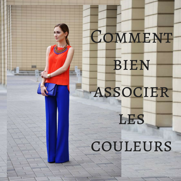 Comment bien porter et associer les couleurs ?