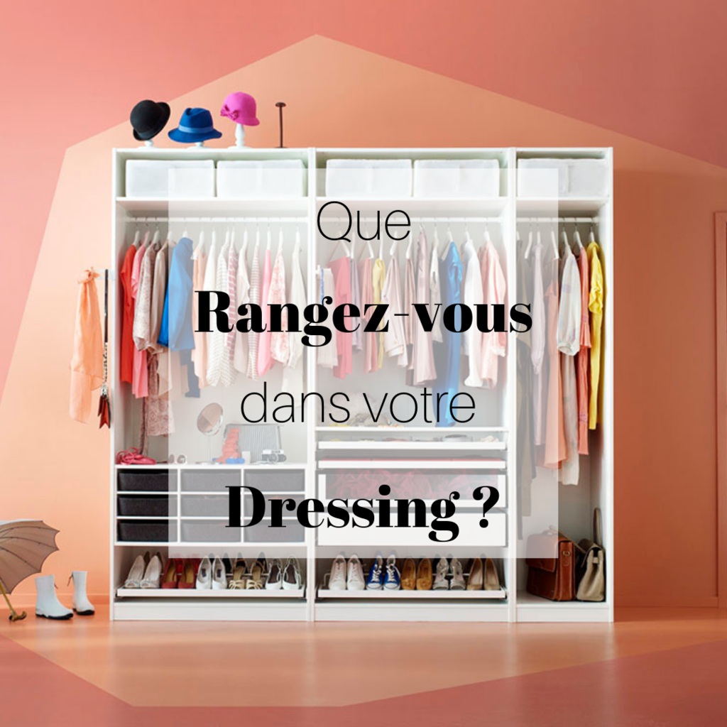 ranger son dressing, organiser sa penderie